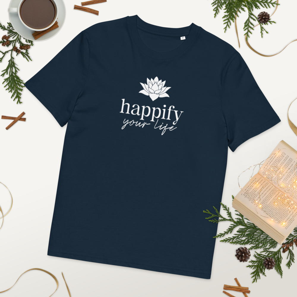 Unisex Happify Your Life Full Front organic cotton t-shirt
