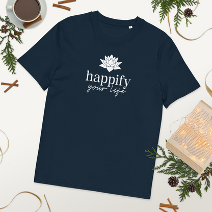 Unisex Happify Your Life Full Front organic cotton t-shirt